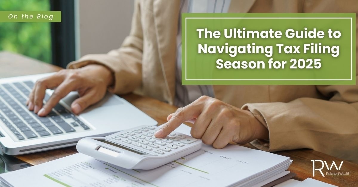 The Ultimate Guide to Navigating Tax Filing Season for 2025