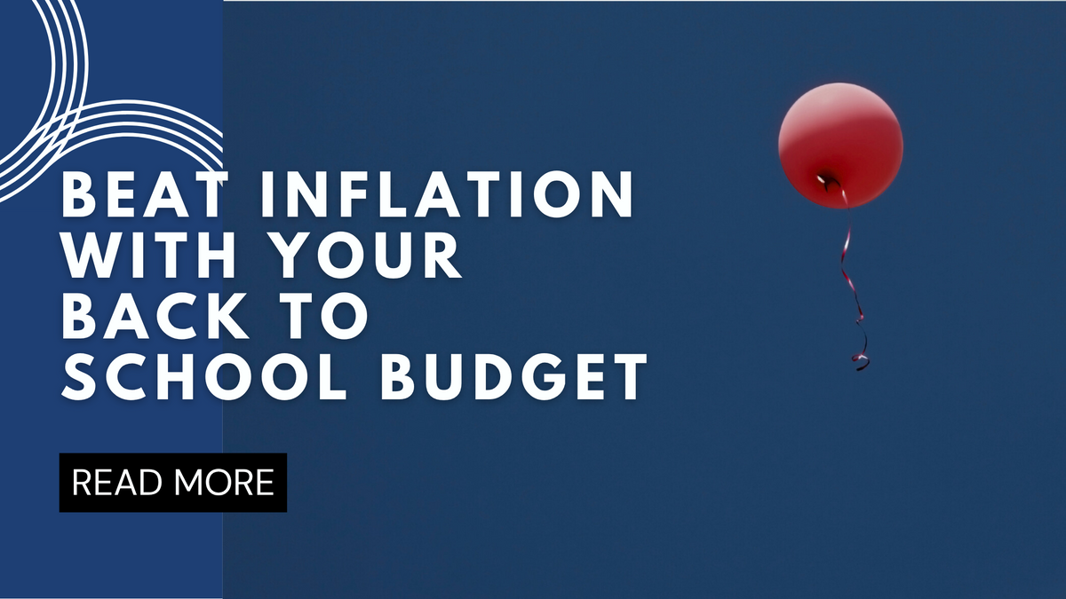Beat Inflation with Your Back-to-School Budget