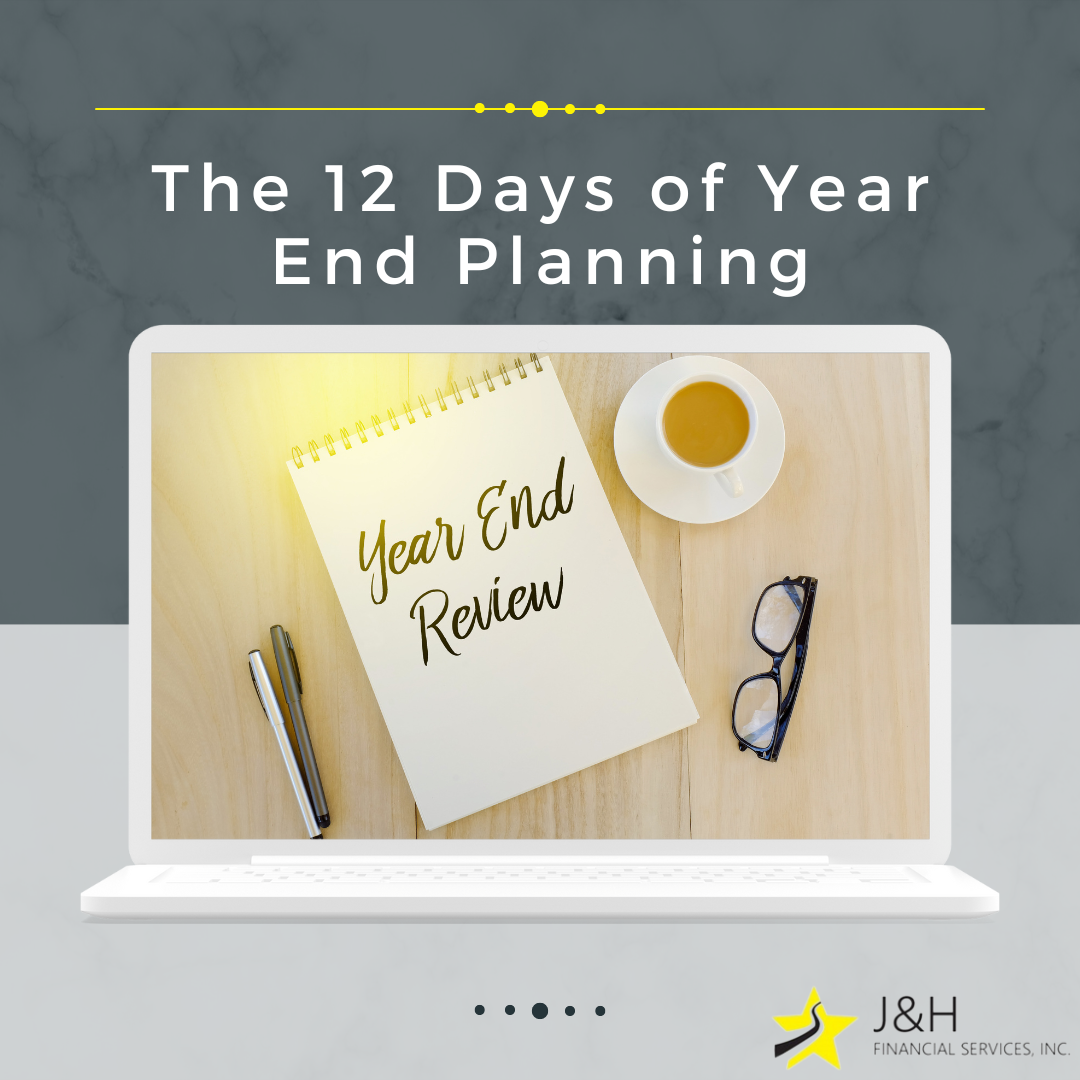 The 12 Days of Year-End Planning: Things to Consider Going into “The New Year"