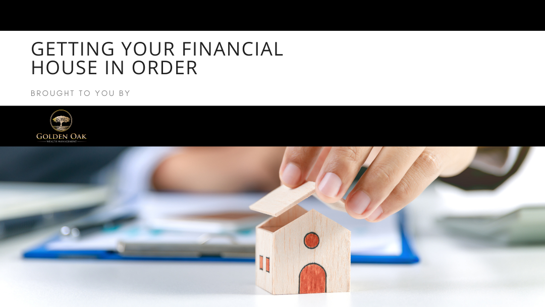 Getting Your Financial House in Order