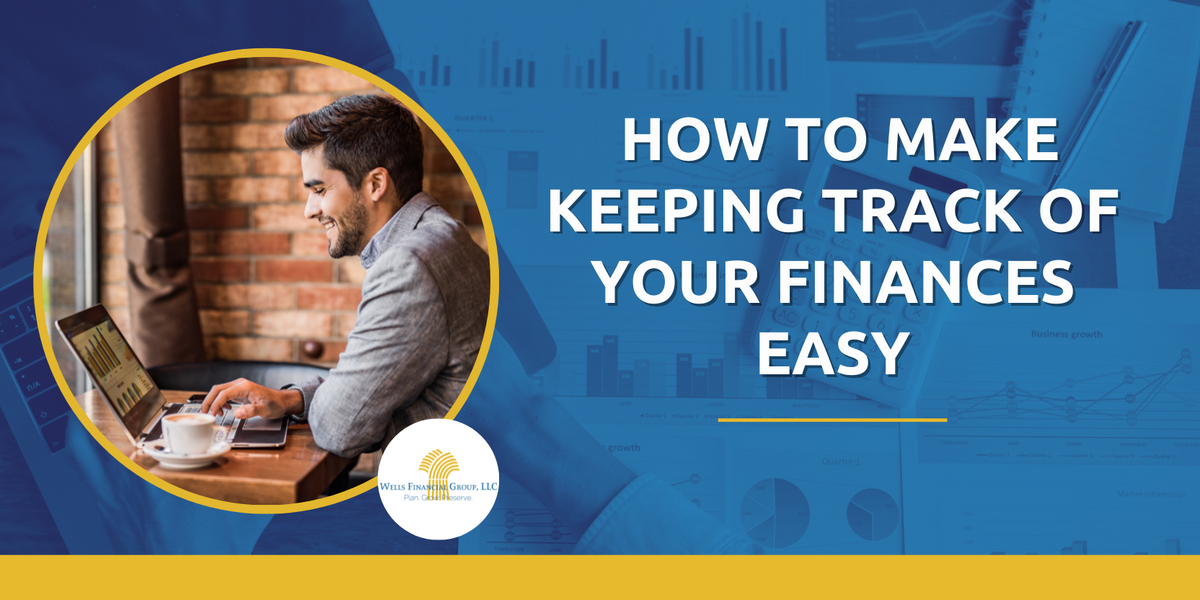 How to Make Keeping Track of Your Finances Easy