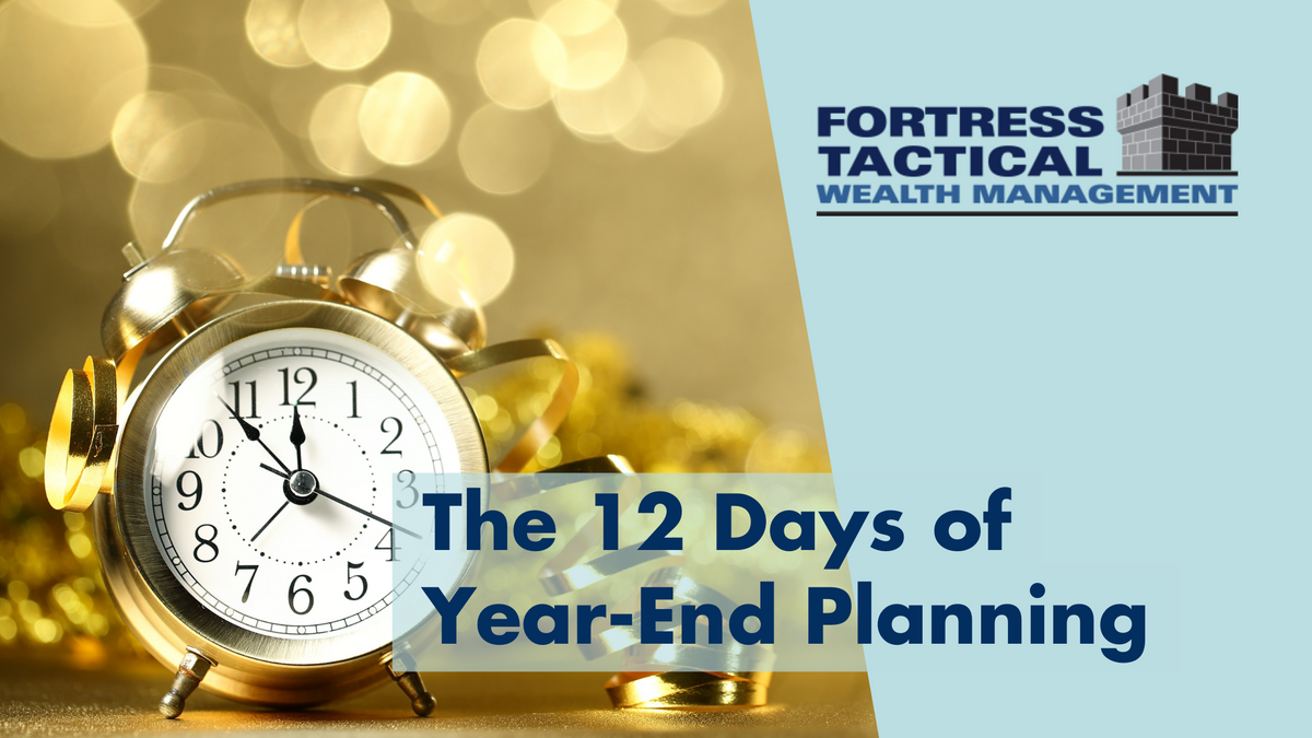 The 12 Days of Year-End Planning: Things to Consider Going into “The New Year"