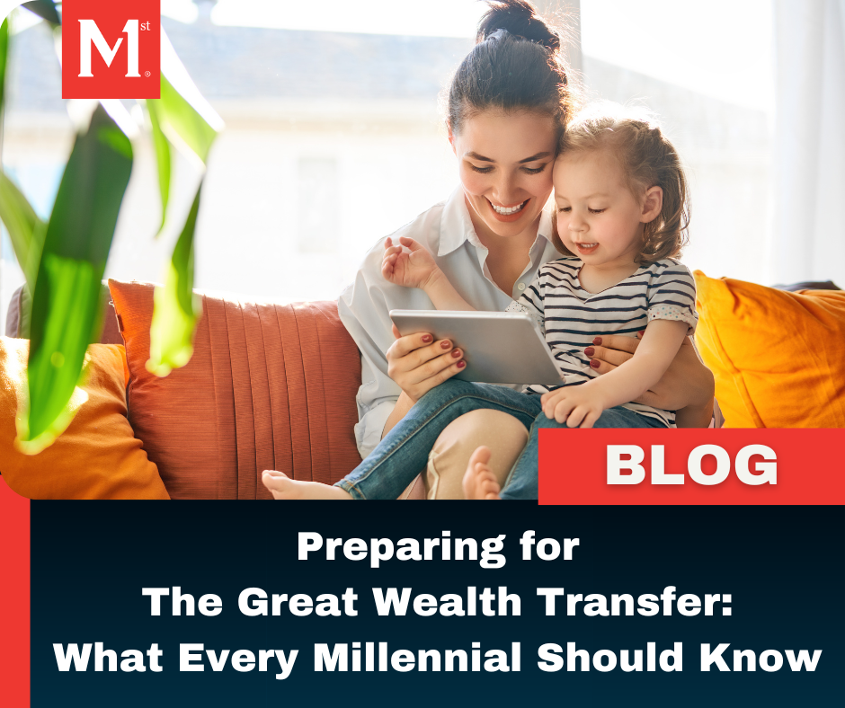 Preparing for The Great Wealth Transfer: What Every Millennial Should Know