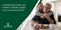 Coordination of Long-Term Care with Government Benefits