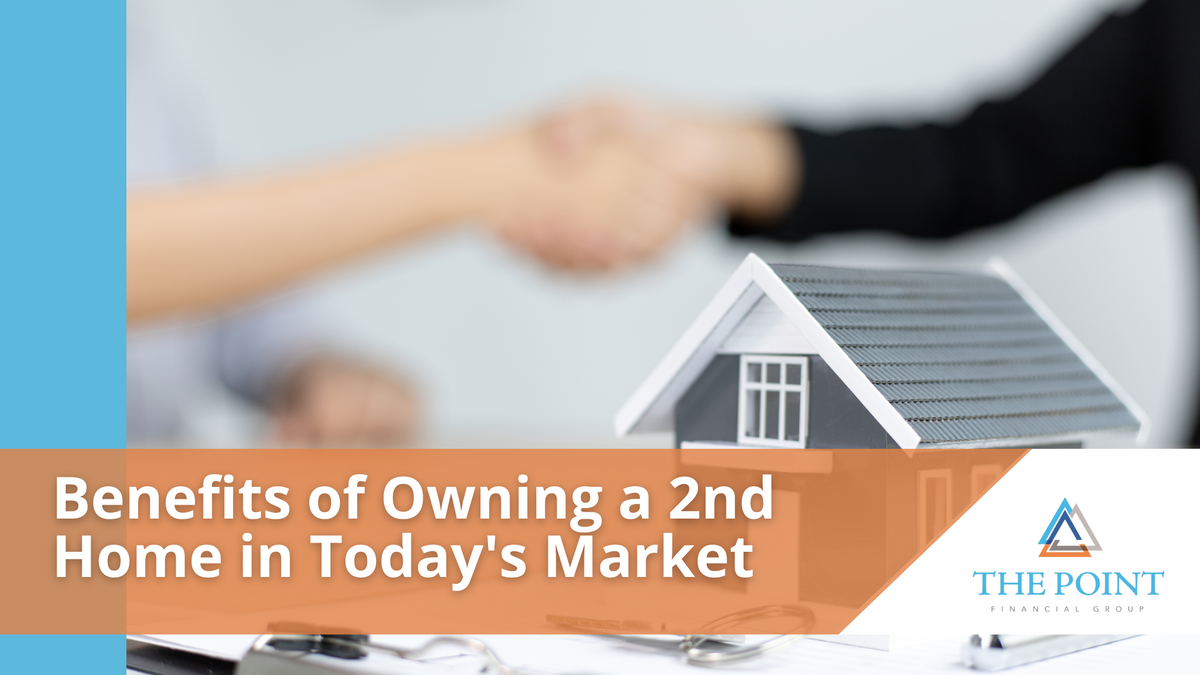 Benefits of Owning a 2nd Home in Today’s Market