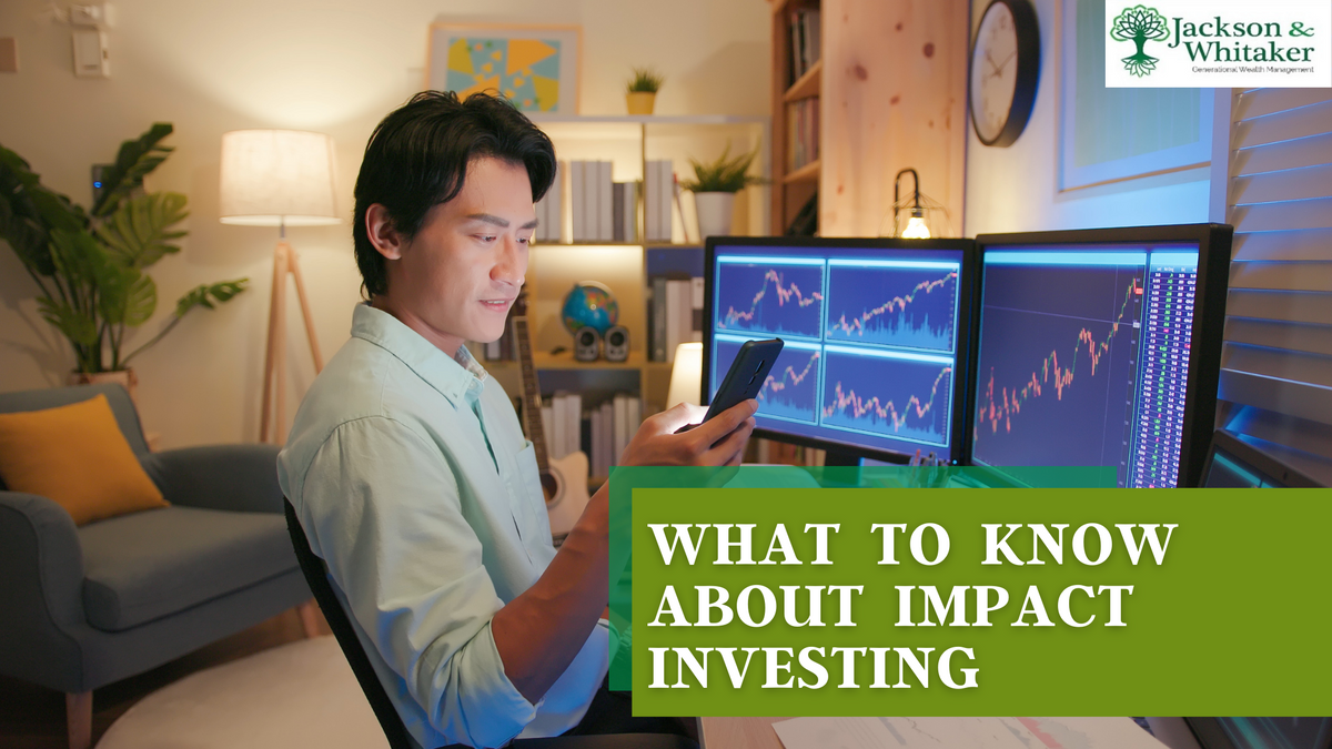 What To Know About Impact Investing