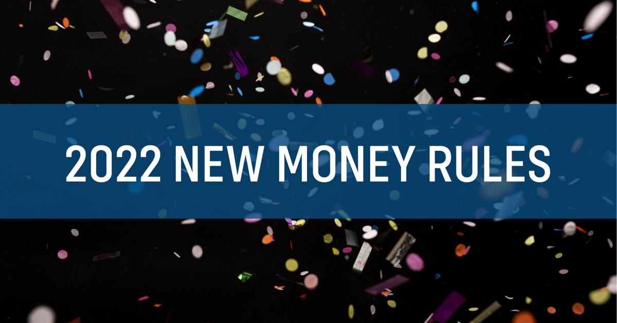 New Money Rules That Could Affect You in 2022