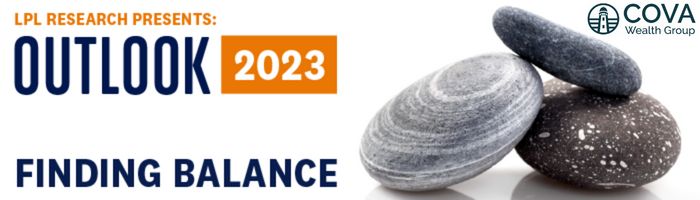 LPL Financial Research Outlook 2023: Finding Balance