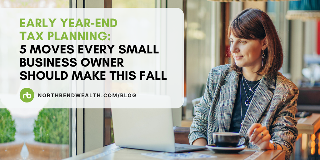 Early Year‑End Tax Planning: 5 Moves Every Small Business Owner Should Make This Fall