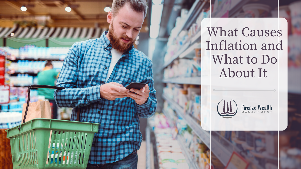 What Causes Inflation and What to Do About It