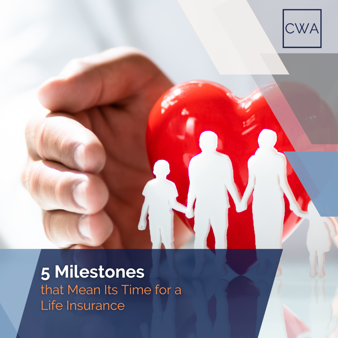 5 Milestones That Mean It's Time for a Life Insurance Review