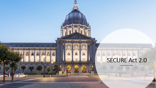SECURE Act 2.0 Update as of August 2022