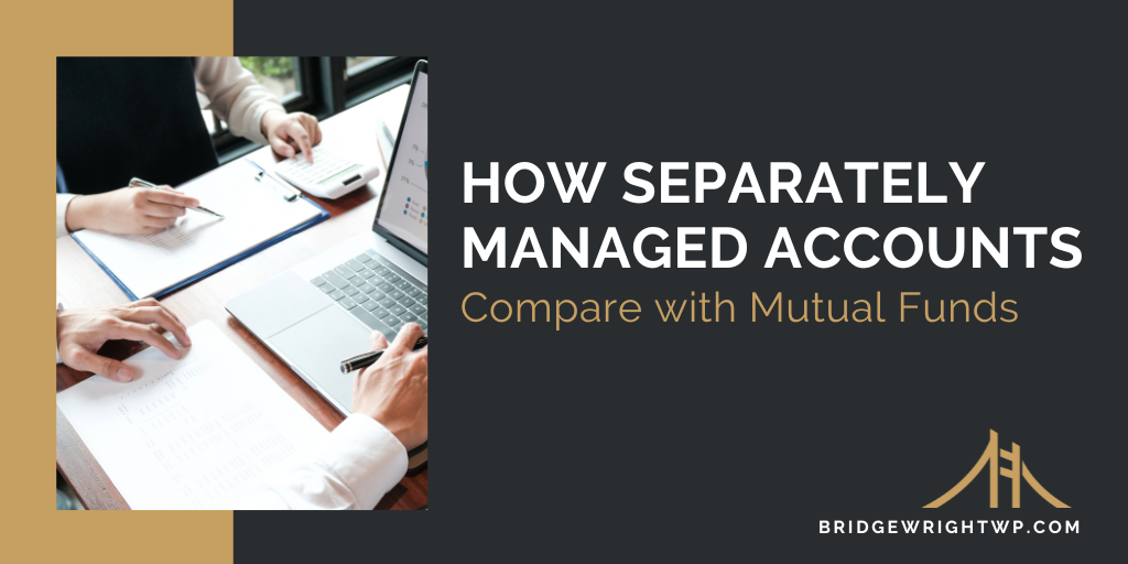 How Separately Managed Accounts Compare with Mutual Funds