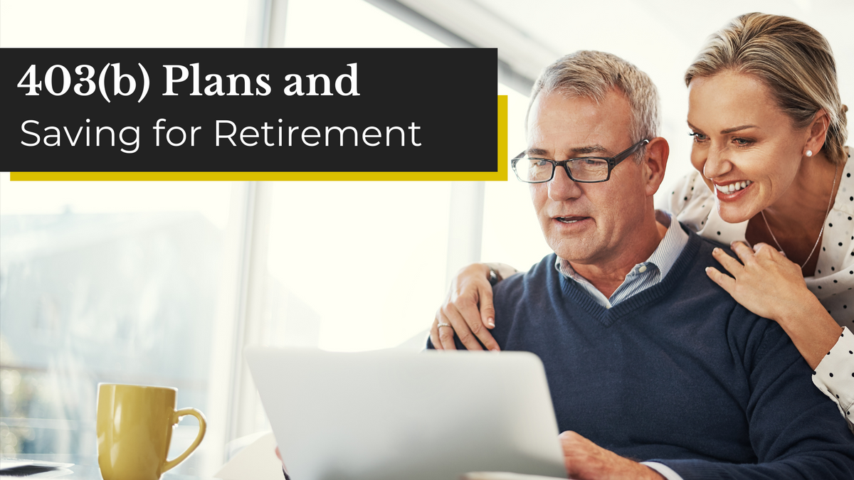 403(b) Plans and Saving for Retirement