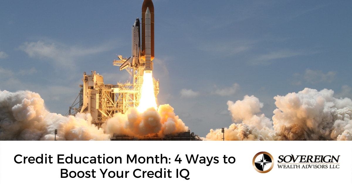 Credit Education Month: 4 Ways to Boost Your Credit IQ