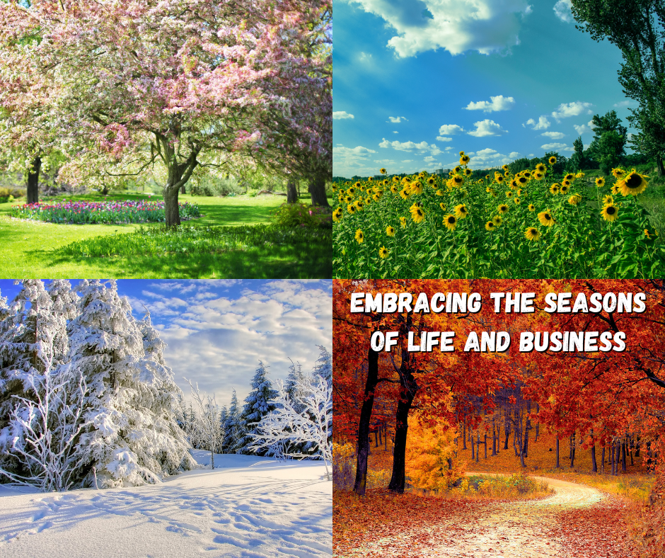 Embracing the Seasons of Life and Business