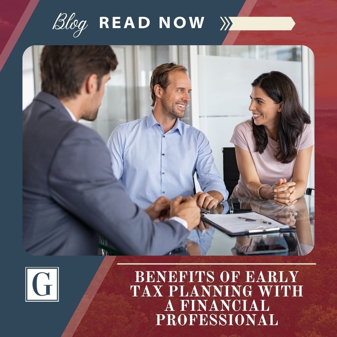 Benefits of Early Tax Planning With a Financial Professional