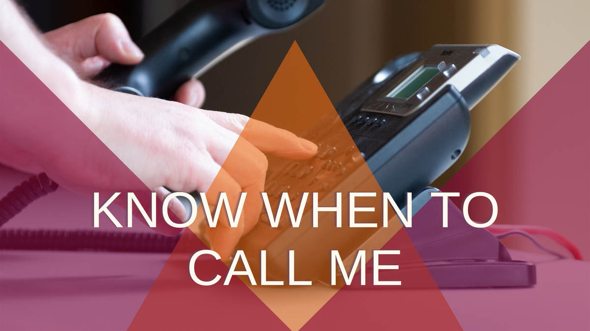 When to Call Me