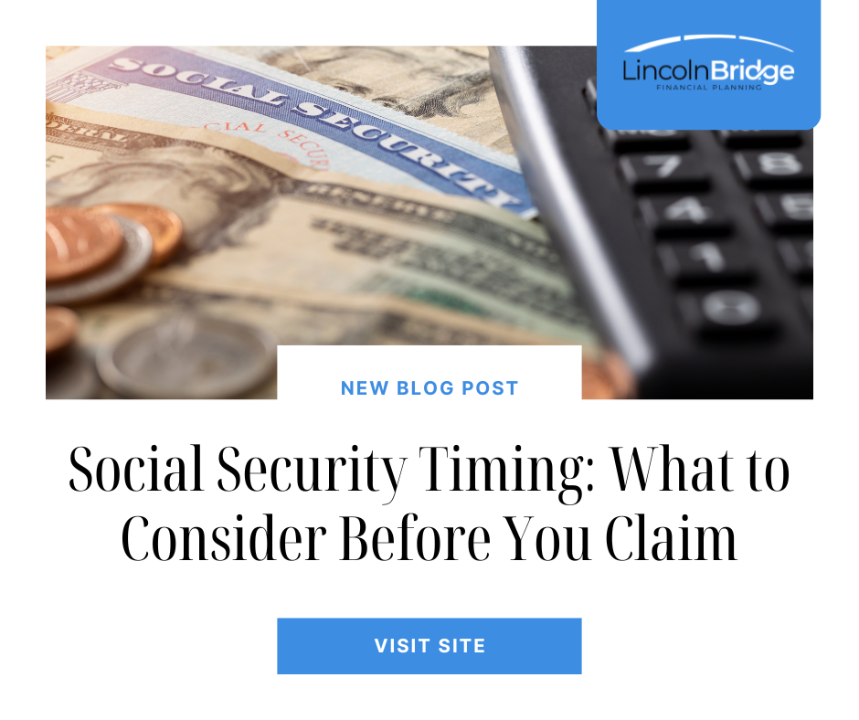 Social Security Timing: What to Consider Before You Claim