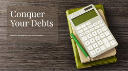 Conquer Your Debts: Effective Strategies for Financial Freedom