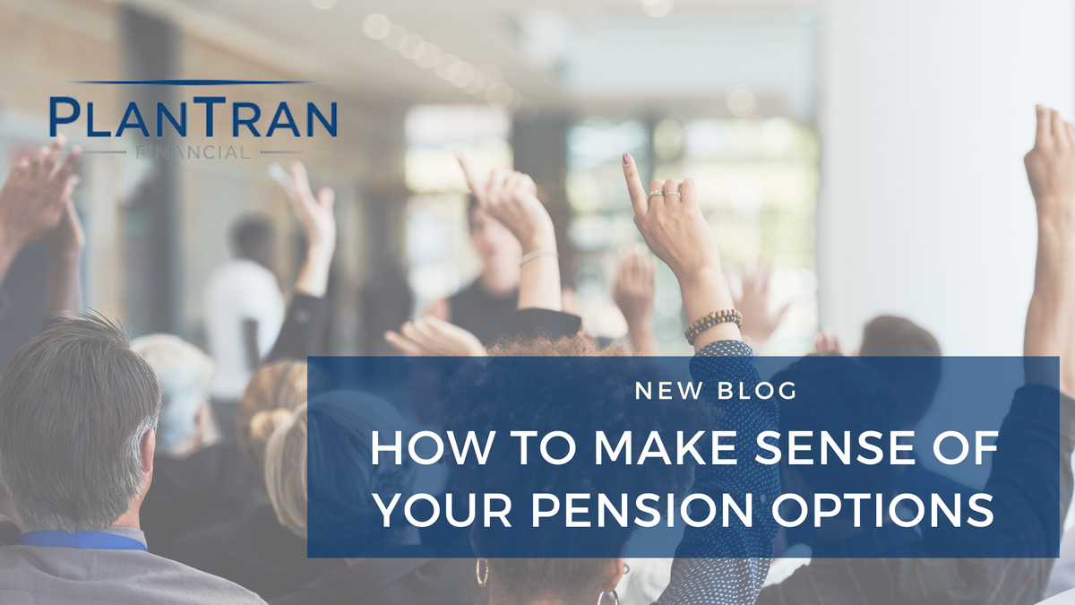 How to Make Sense of Your Pension Options