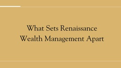 What sets Renaissance Wealth Management Apart