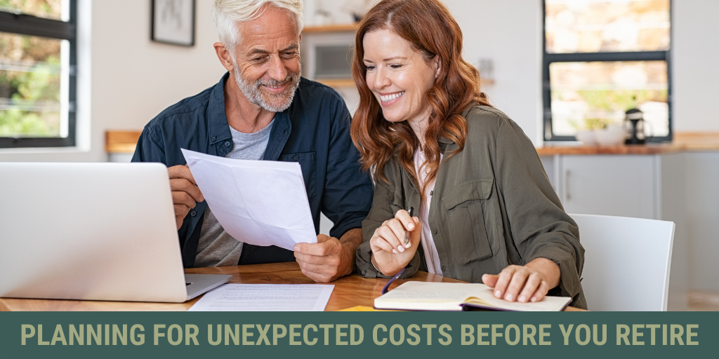 Planning For Unexpected Costs Before You Retire