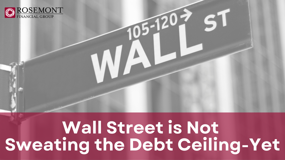Wall Street is Not Sweating the Debt Ceiling – Yet