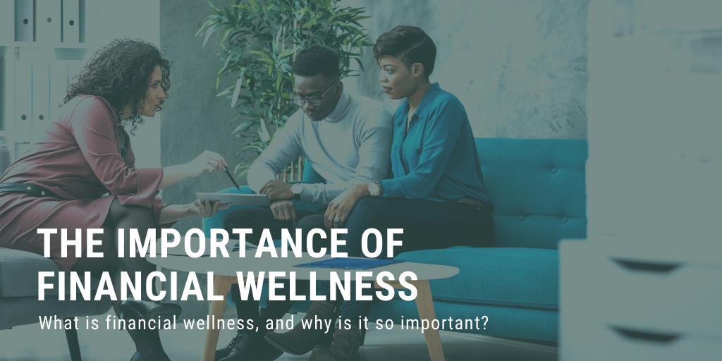 The Importance of Financial Wellness