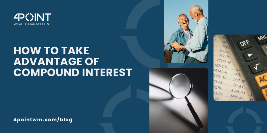How to Take Advantage of Compound Interest