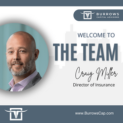 Craig Miller Joins Burrows Capital Advisors as Director of Insurance & Financial Professional