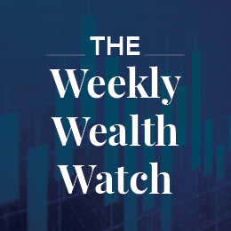 The Weekly Wealth Watch