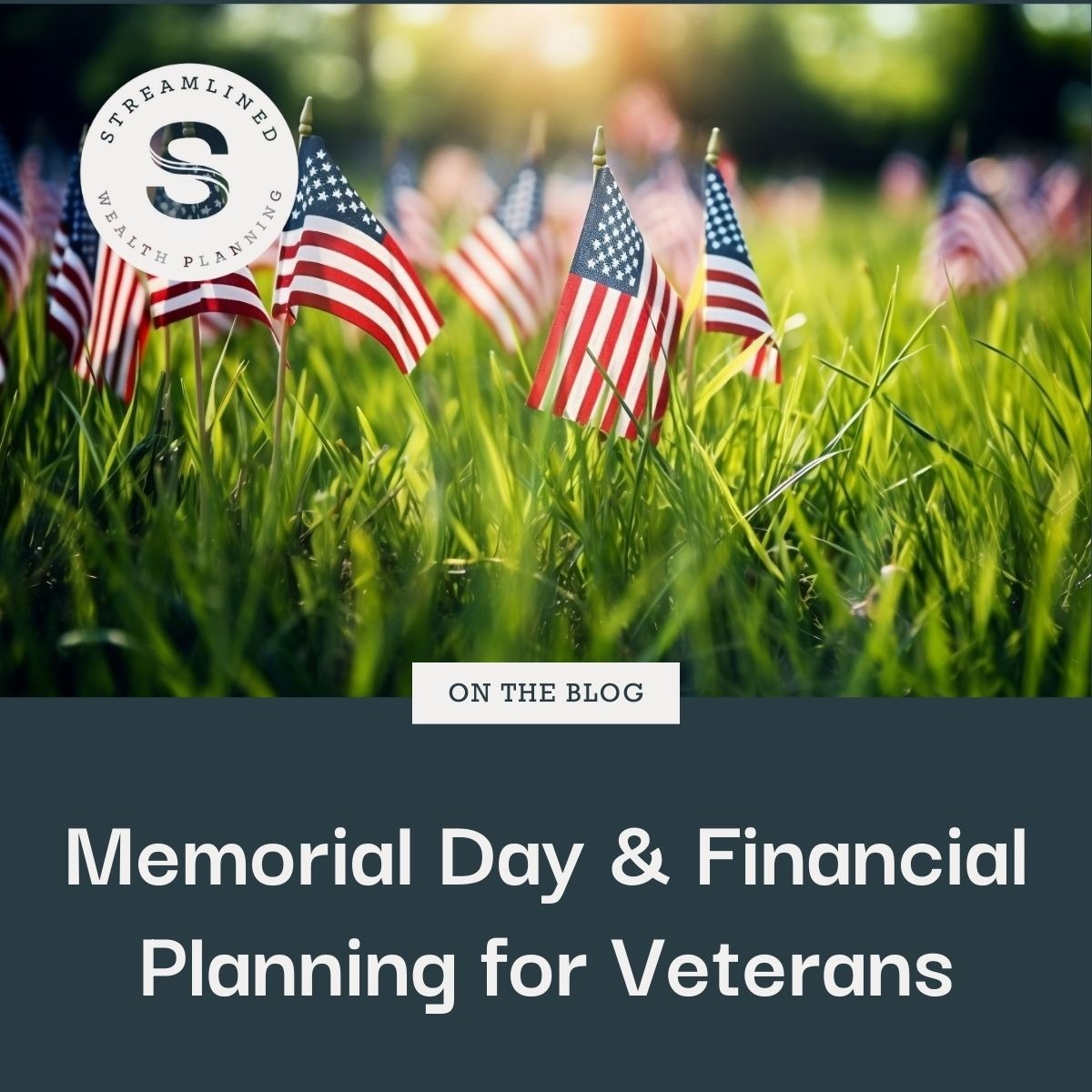Memorial Day & Financial Planning for Veterans