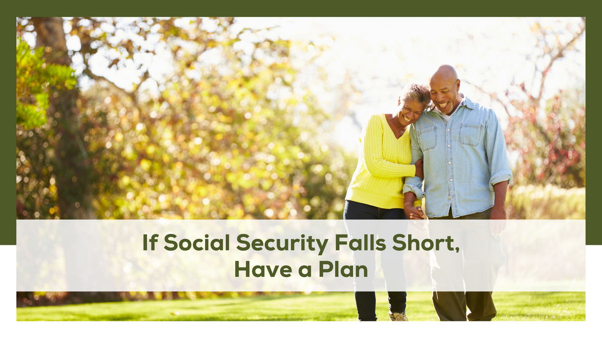 If Social Security Falls Short, Have a Plan