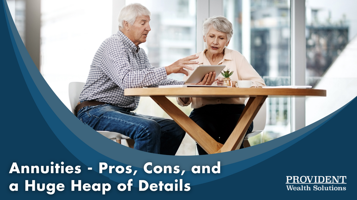 Annuities: Pros, Cons and a Huge Heap of Details