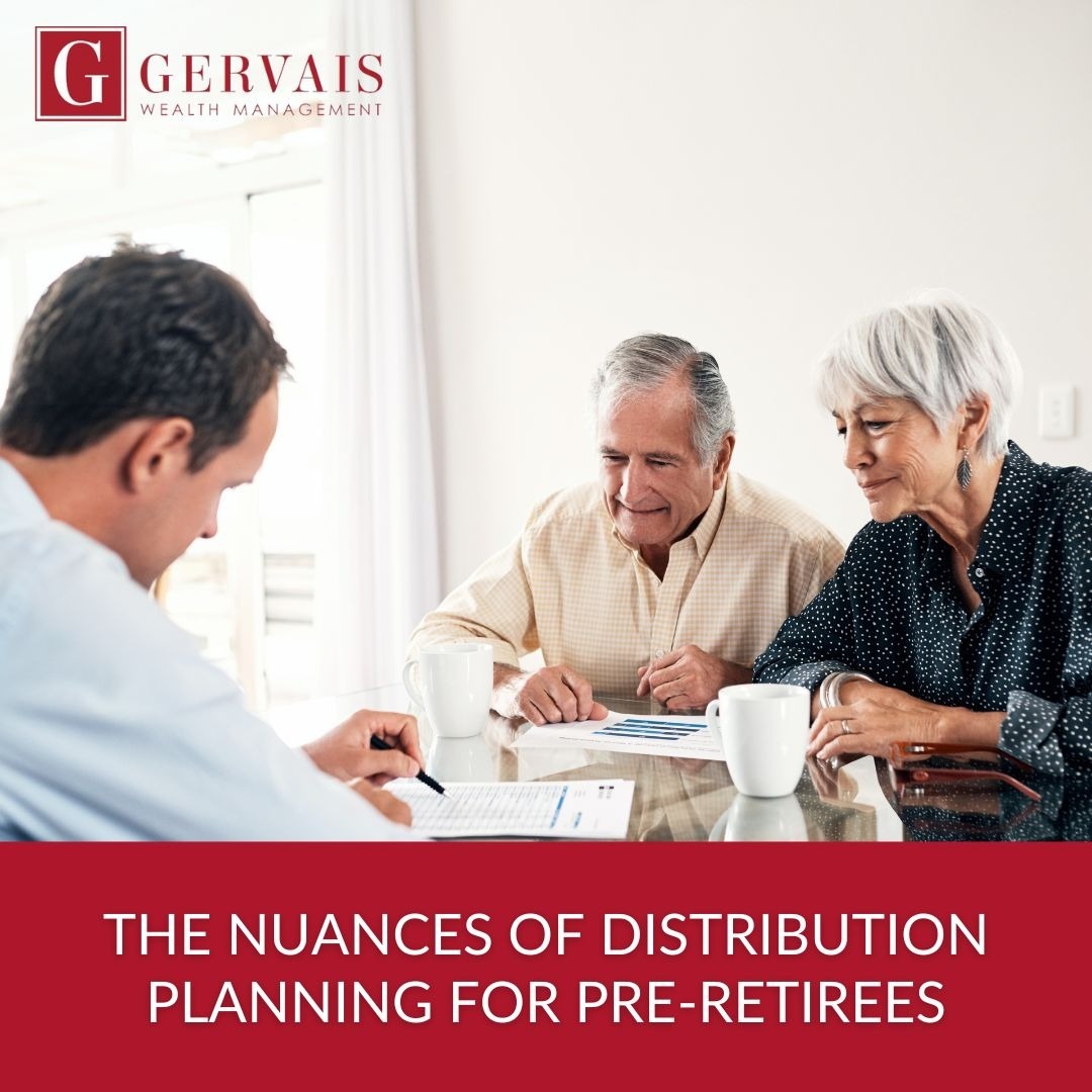The Nuances of Distribution Planning for Pre-Retirees