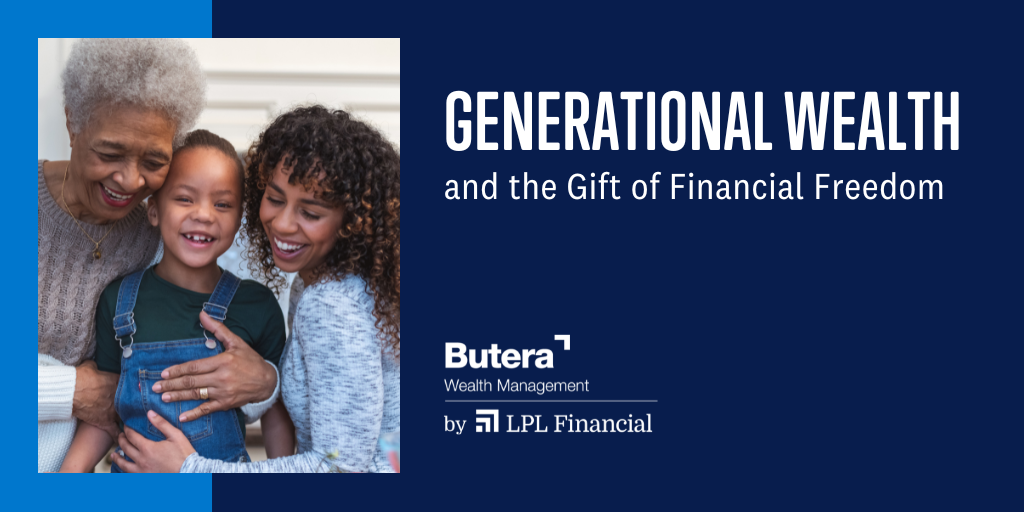 Generational Wealth and the Gift of Financial Freedom