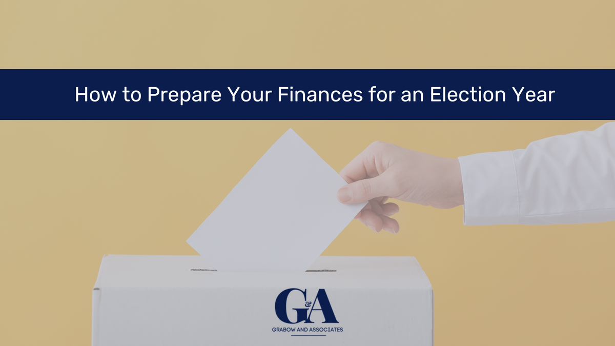 How to Prepare Your Finances for an Election Year