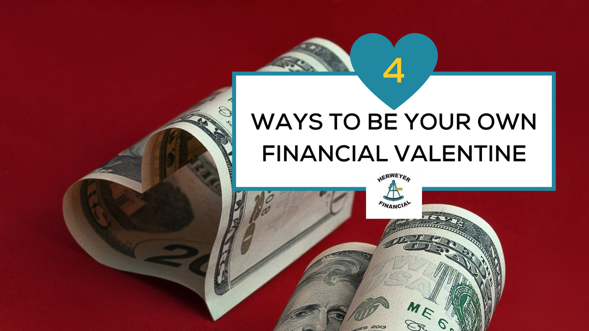 4 Ways to Be Your Own Financial Valentine