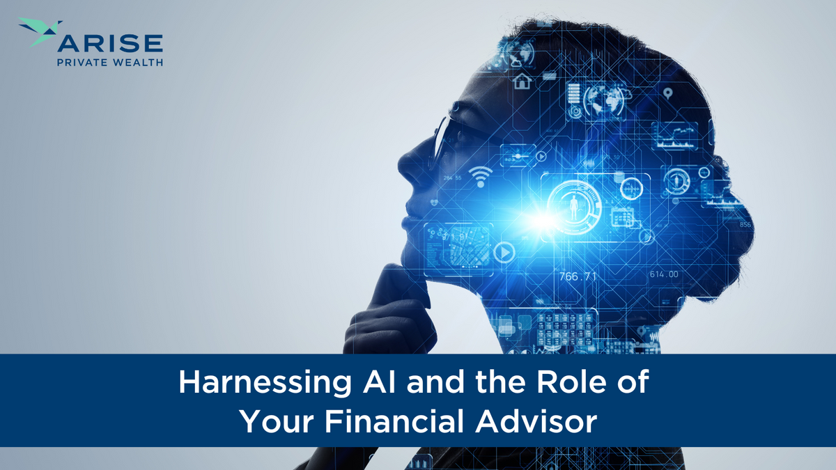 Harnessing AI and the Role of Your Financial Advisor
