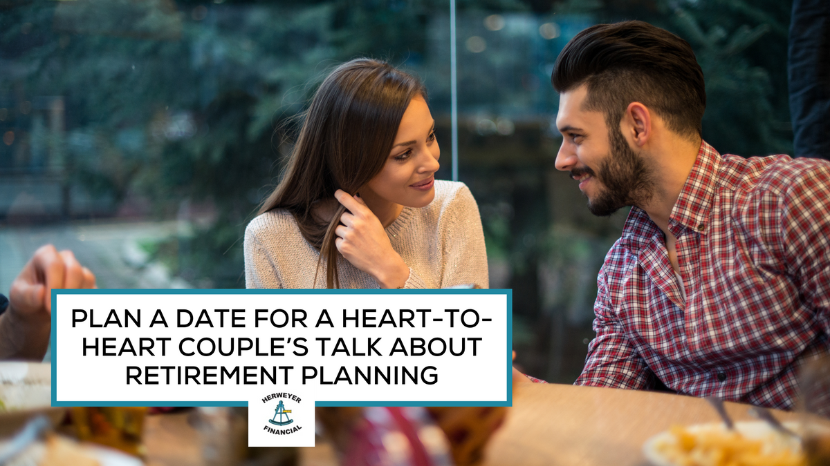 Plan a Date for a Heart-to-Heart Couple’s Talk About Retirement Planning