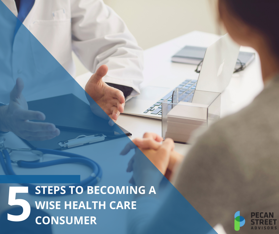5 Steps to Becoming a Wise Health Care Consumer