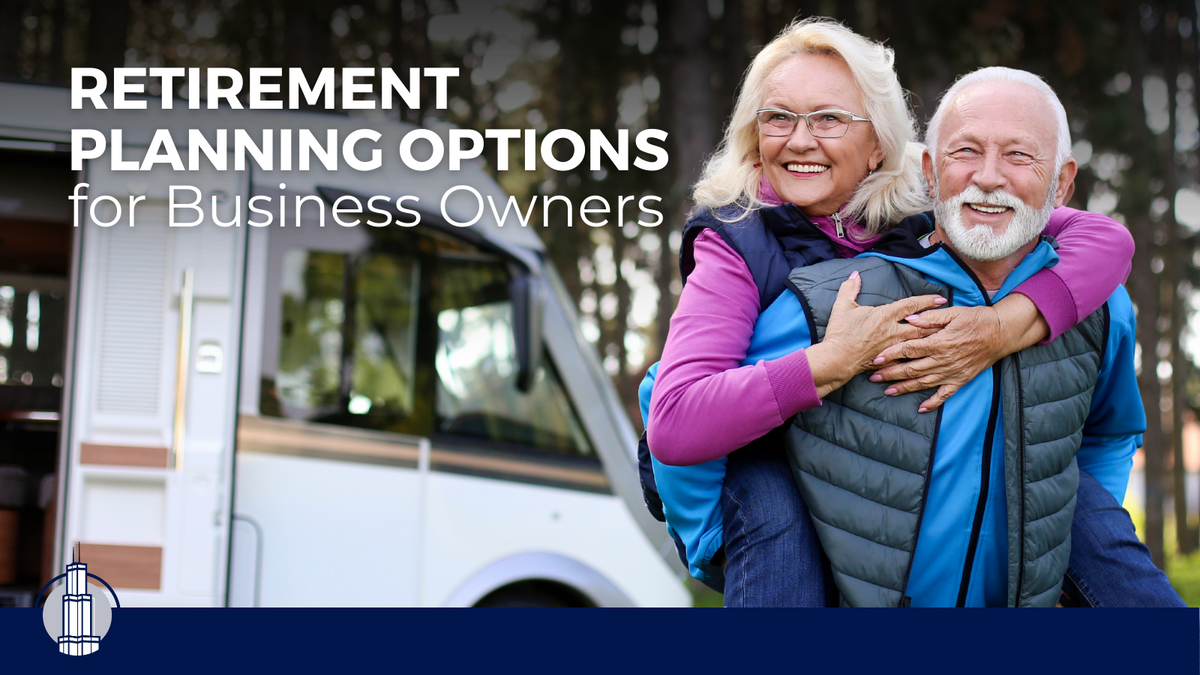 Retirement Planning Options for Business Owners