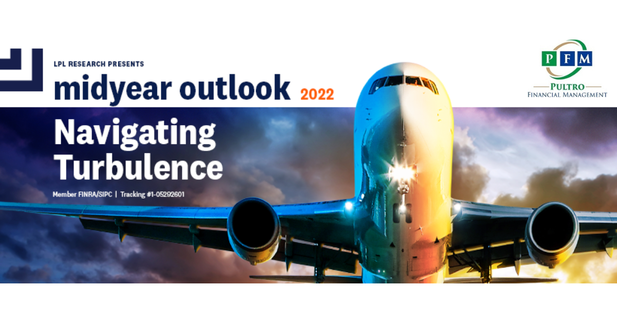 2022 Midyear Outlook: Navigating Turbulence