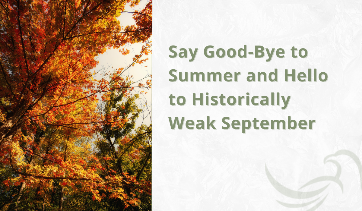 Say Good-Bye to Summer and Hello to Historically Weak September
