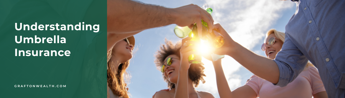 Understanding Umbrella Insurance