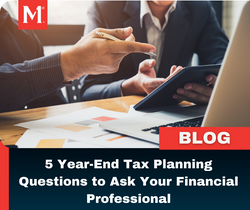 5 Year-End Tax Planning Questions to Ask Your Financial Professional