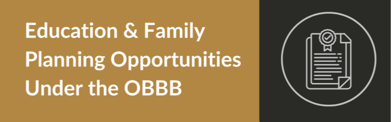 Education and Family Planning Opportunities Under the One Big Beautiful Bill