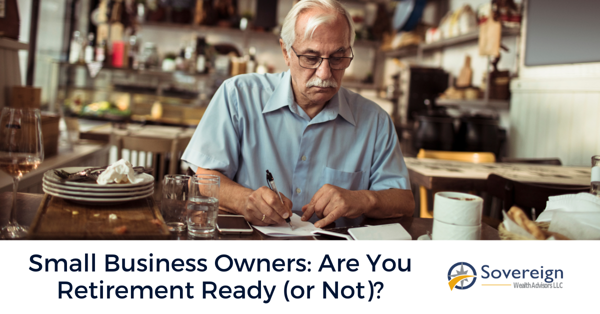 Small Business Owners: Are You Retirement Ready (or Not)?