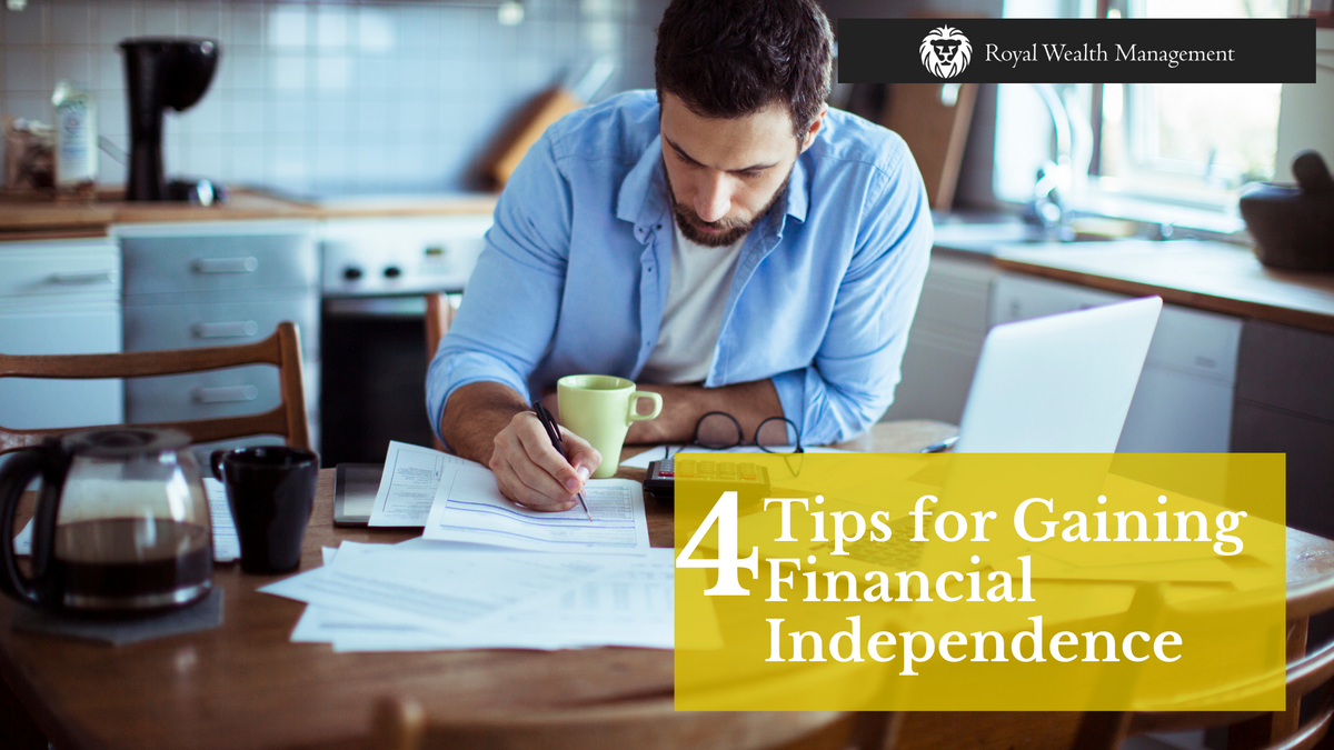 Four Tips for Gaining Financial Independence
